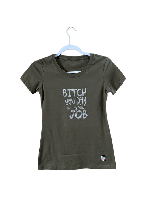 BITCH YOU DOIN A GOOD JOB (OFF THE RACK)