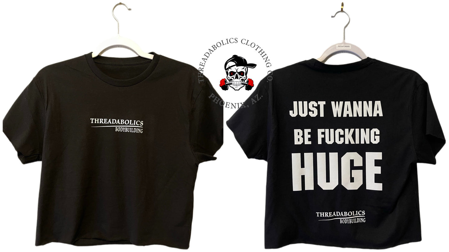 JUST WANNA BE FUCKING HUGE (off the rack)
