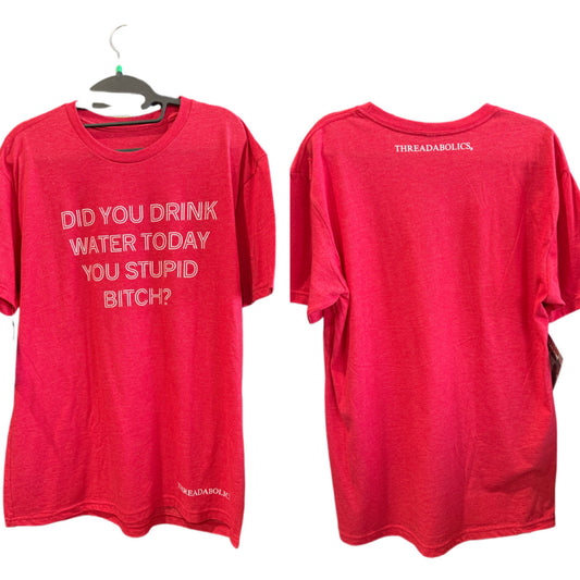 DID YOU DRINK WATER TODAY (OFF THE RACK)