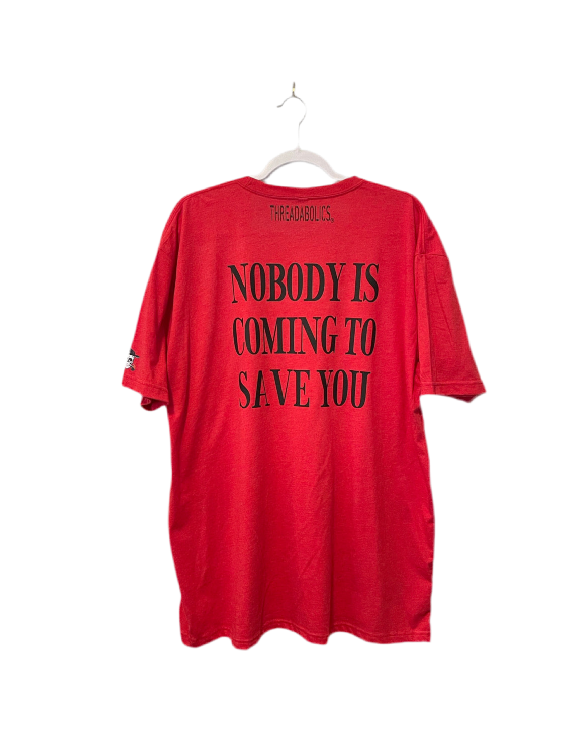 NOBODY IS COMING TO SAVE YOU