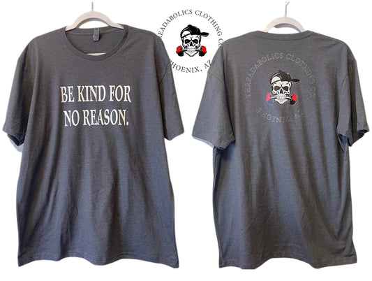 BE KIND FOR NO REASON