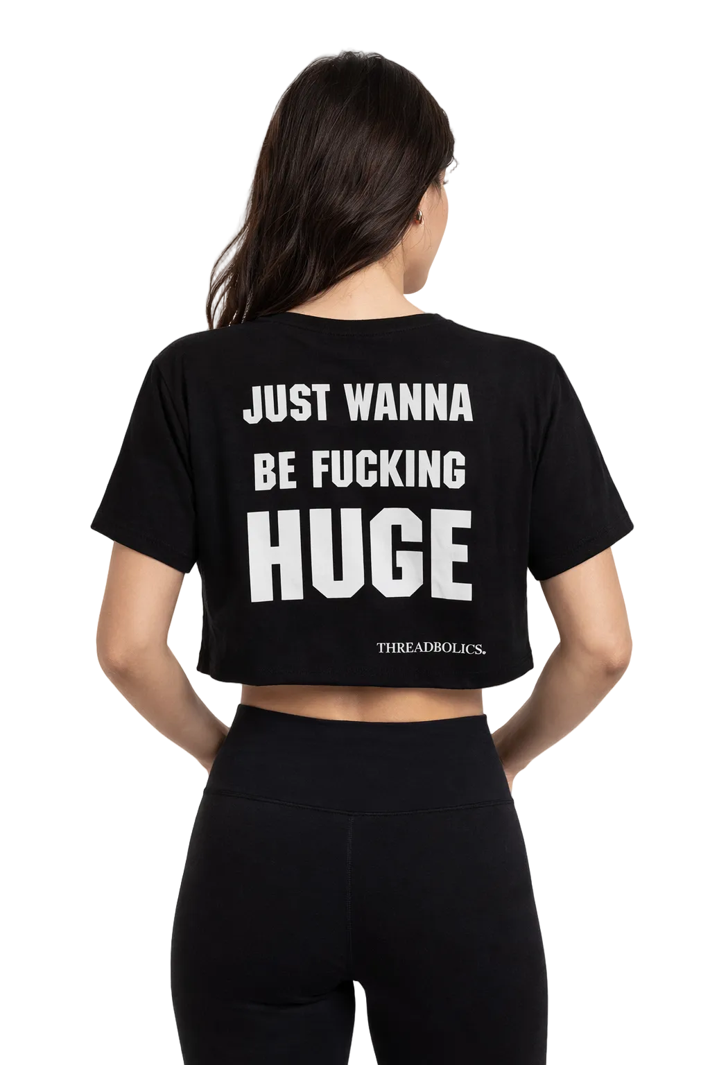 JUST WANNA BE FUCKING HUGE