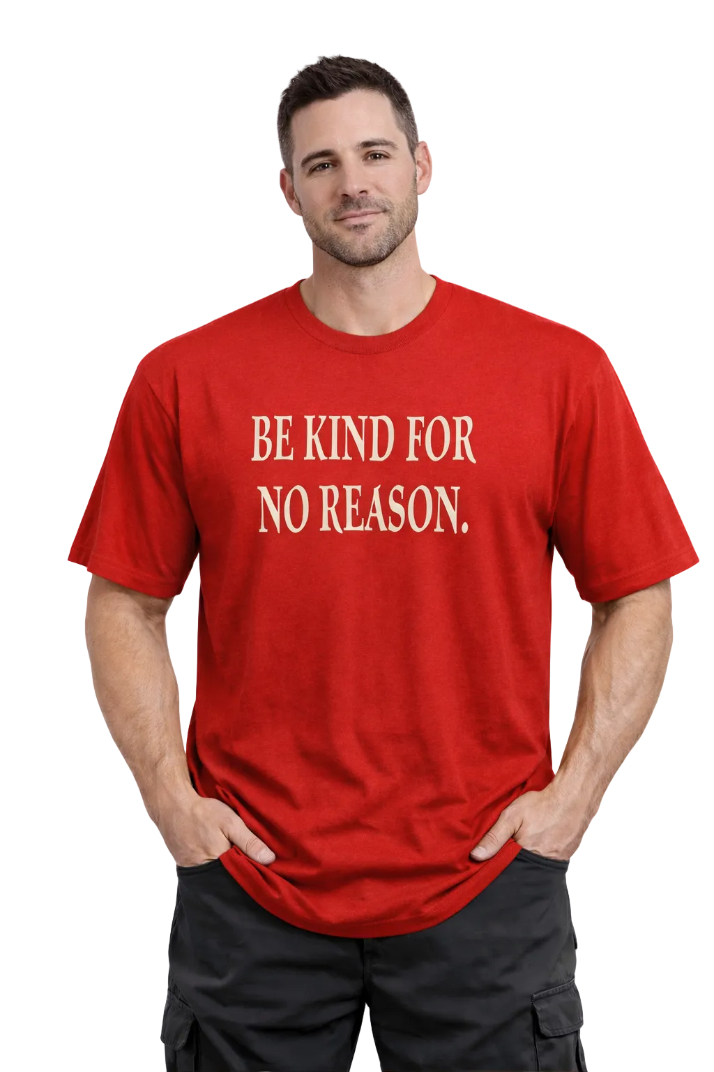 BE KIND FOR NO REASON