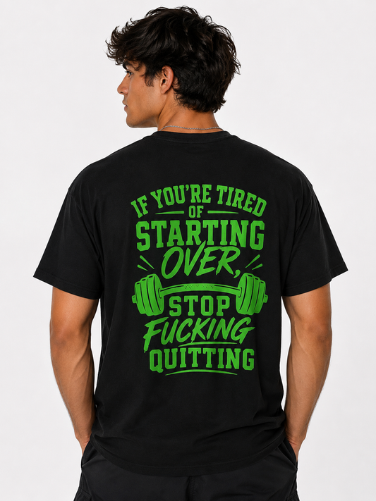 IF YOURE TIRED OF STARTING OVER