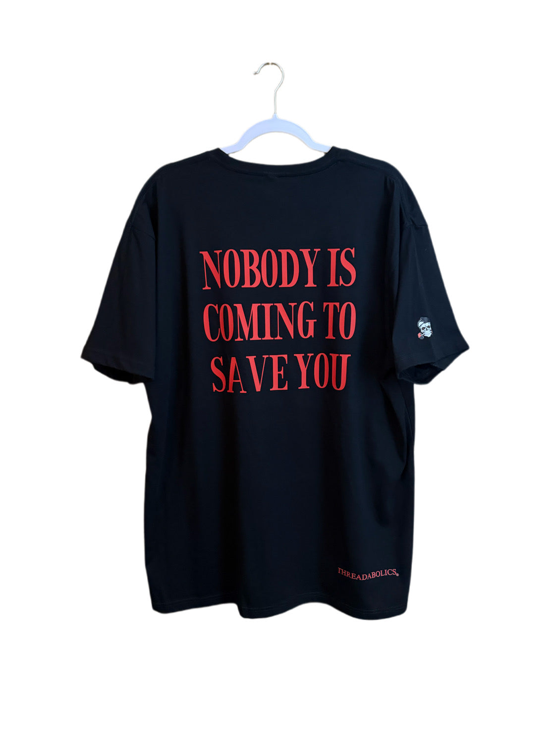 NOBODY IS COMING TO SAVE YOU