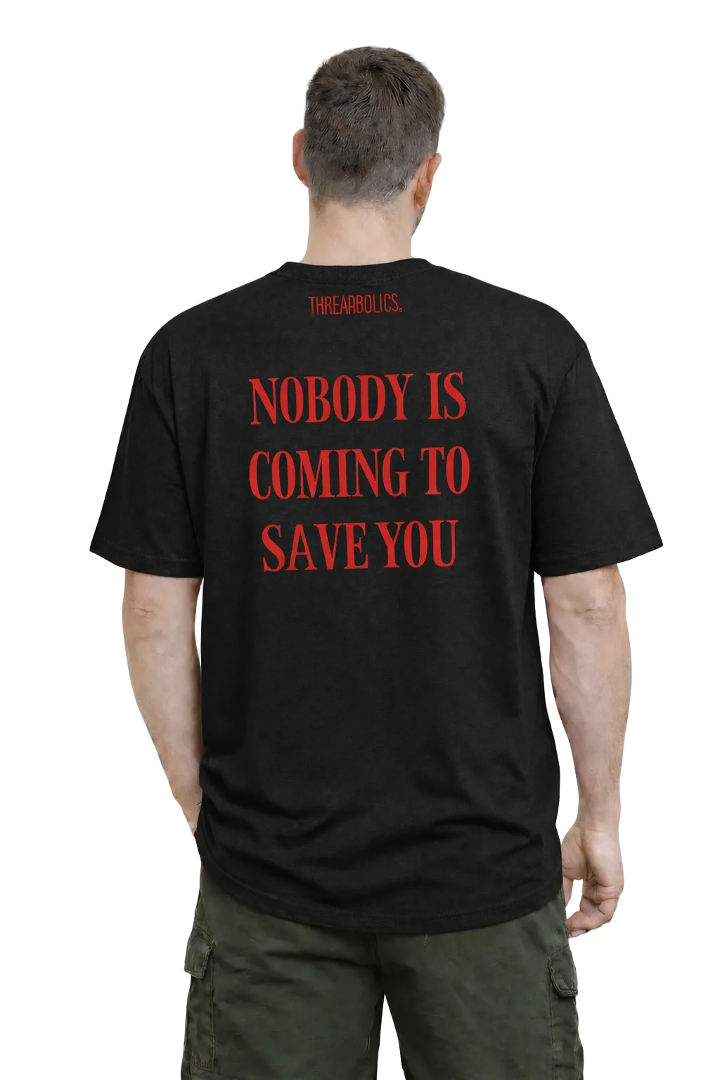 NOBODY IS COMING TO SAVE YOU