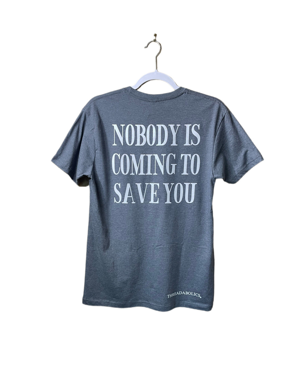 NOBODY IS COMING TO SAVE YOU (OFF THE RACK)