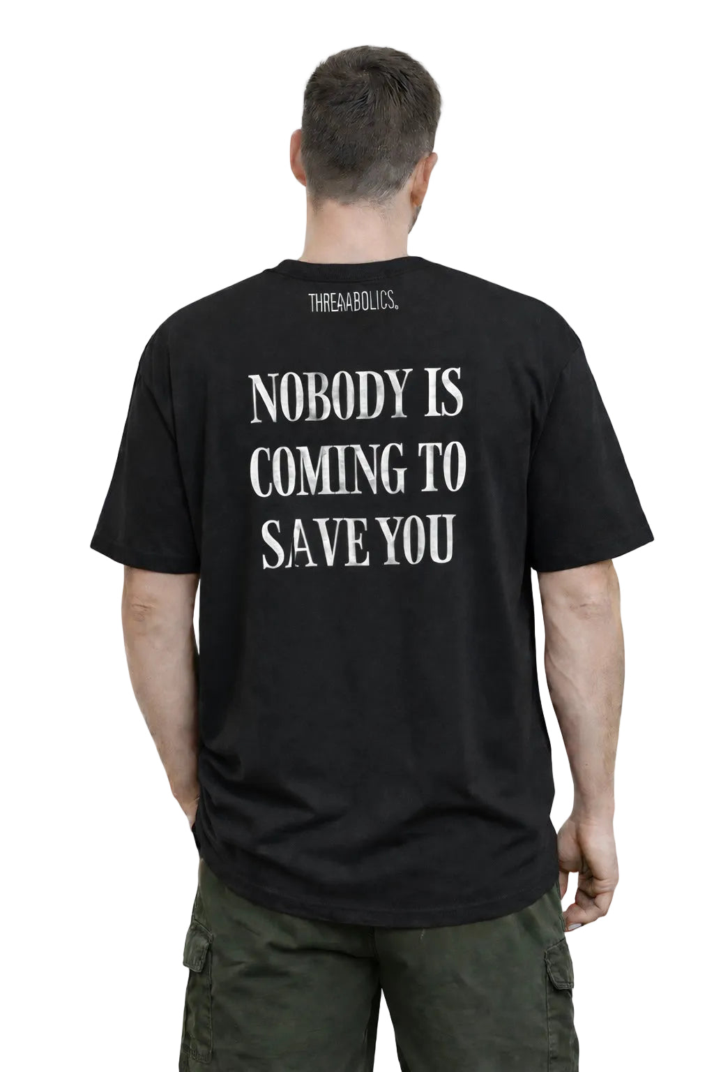NOBODY IS COMING TO SAVE YOU
